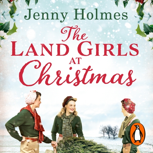 Book cover of The Land Girls at Christmas by Jenny Holmes