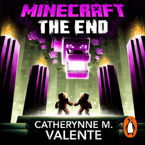 Book cover of Minecraft: The End by Catherynne M. Valente