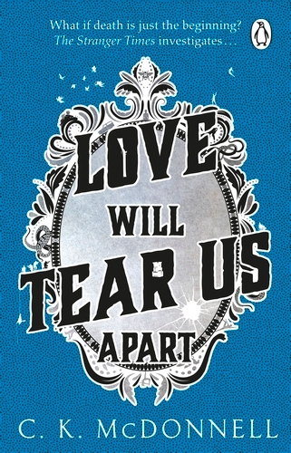 Book cover of Love Will Tear Us Apart by C. K. McDonnell
