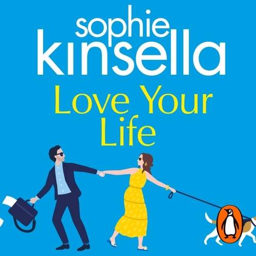 Book cover of Love Your Life by Sophie Kinsella