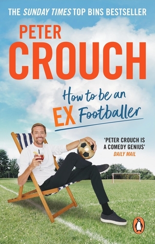 Book cover of How to Be an Ex-Footballer by Peter Crouch