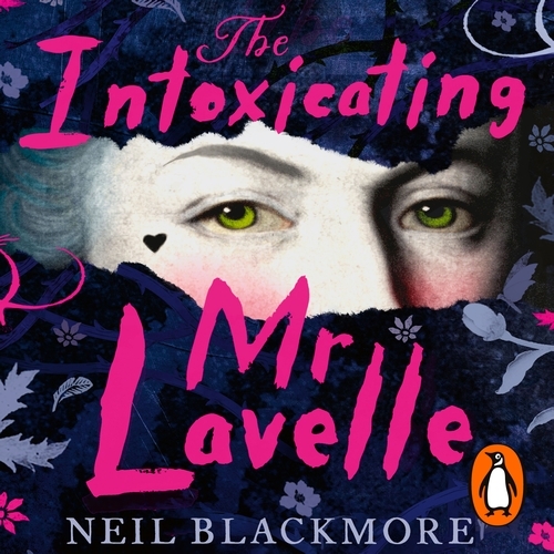 Book cover of The Intoxicating Mr Lavelle by Neil Blackmore