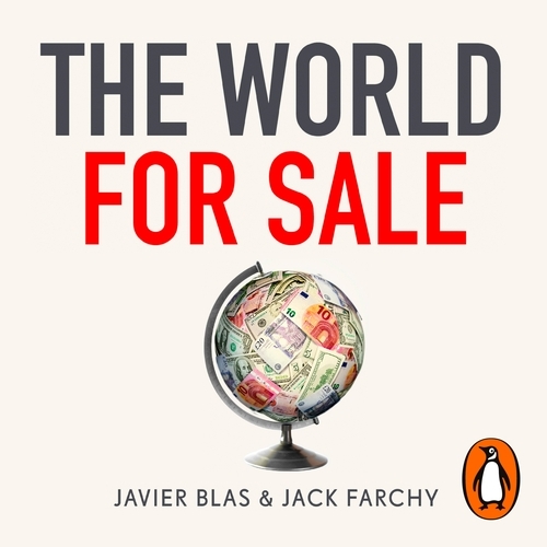 Book cover of The World for Sale by Javier Blas, Jack Farchy