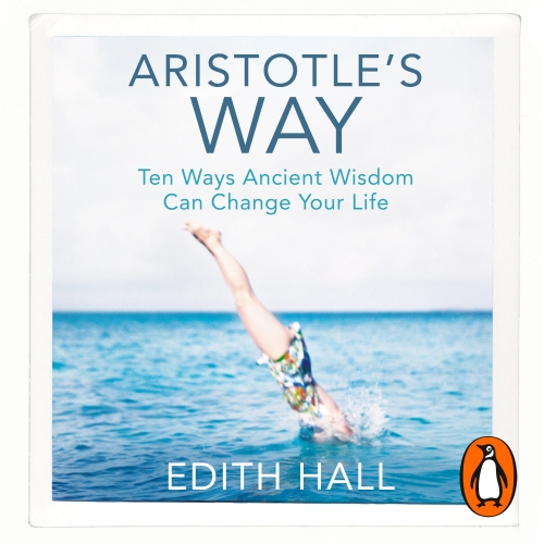 Book cover of Aristotle’s Way by Edith Hall