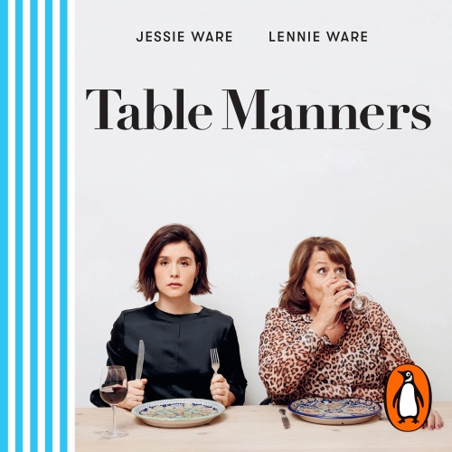 Book cover of Table Manners: The Cookbook by Jessie Ware, Lennie Ware