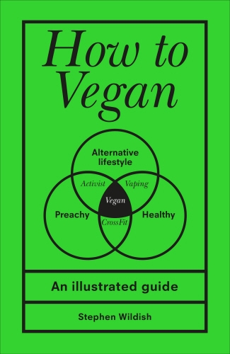 Book cover of How to Vegan by Stephen Wildish
