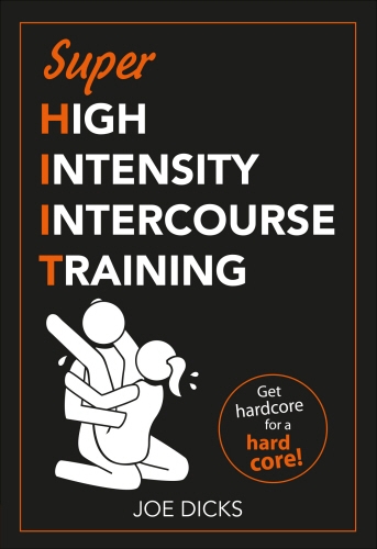 Book cover of SHIIT: Super High Intensity Intercourse Training by Joe Dicks