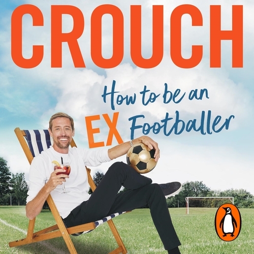 Book cover of How to Be an Ex-Footballer by Peter Crouch