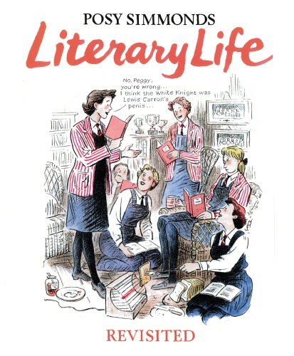 Book cover of Literary Life Revisited by Posy Simmonds