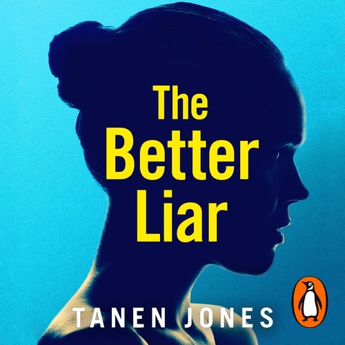 Book cover of The Better Liar by Tanen Jones