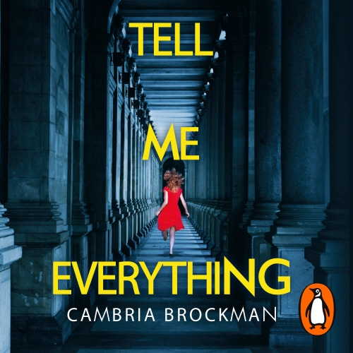 Book cover of Tell Me Everything by Cambria Brockman