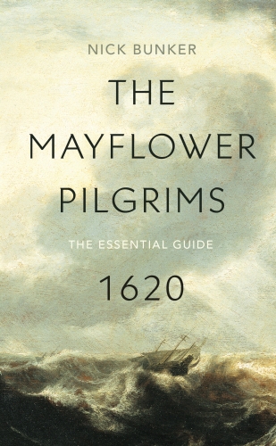 Book cover of The Mayflower Pilgrims by Nick Bunker