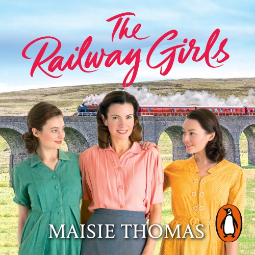 Book cover of The Railway Girls by Maisie Thomas