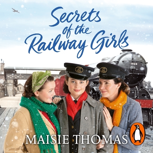 Book cover of Secrets of the Railway Girls by Maisie Thomas