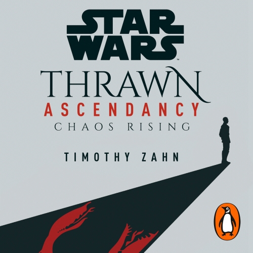 Book cover of Star Wars: Thrawn Ascendancy: Chaos Rising by Timothy Zahn