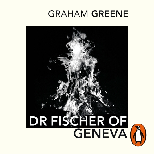 Book cover of Dr Fischer of Geneva by Graham Greene