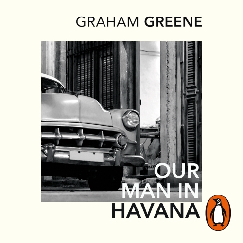Book cover of Our Man In Havana by Graham Greene