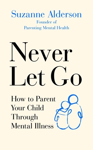 Book cover of Never Let Go by Suzanne Alderson