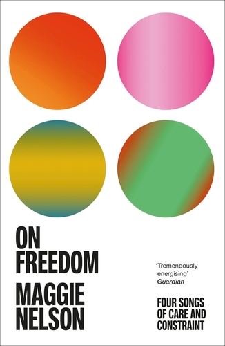 Book cover of On Freedom by Maggie Nelson