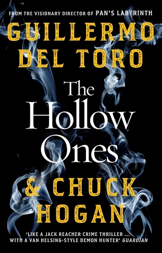 Book cover of The Hollow Ones by Guillermo del Toro, Chuck Hogan