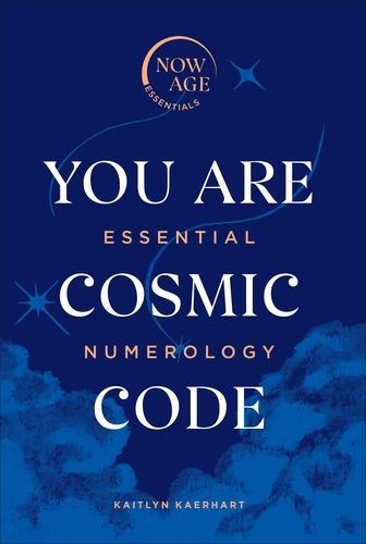 Book cover of You Are Cosmic Code by Kaitlyn Kaerhart