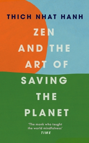 Book cover of Zen and the Art of Saving the Planet by Thich Nhat Hanh