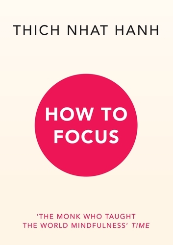 Book cover of How to Focus by Thich Nhat Hanh