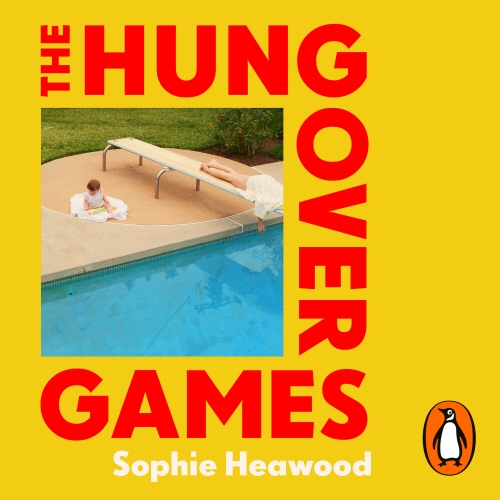 Book cover of The Hungover Games by Sophie Heawood