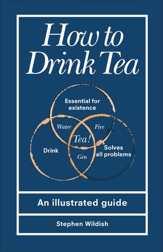Book cover of How to Drink Tea by Stephen Wildish