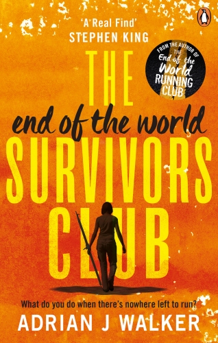 Book cover of The End of the World Survivors Club by Adrian J. Walker