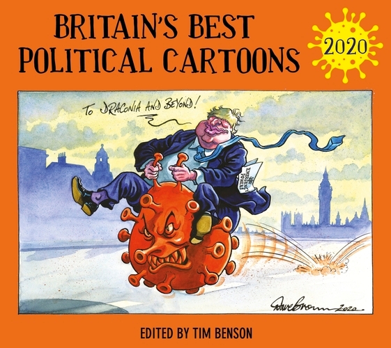 Book cover of Britain's Best Political Cartoons 2020 by Tim Benson