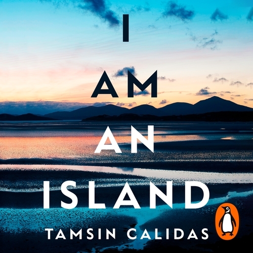 Book cover of I Am An Island by Tamsin Calidas