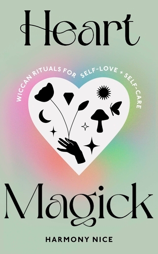 Book cover of Heart Magick by Harmony Nice