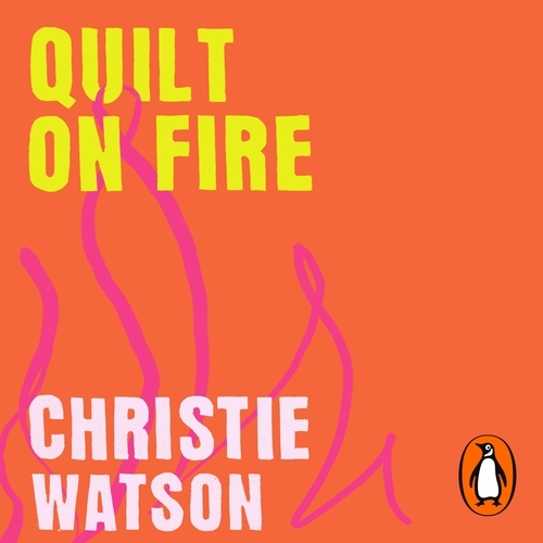 Book cover of Quilt on Fire by Christie Watson