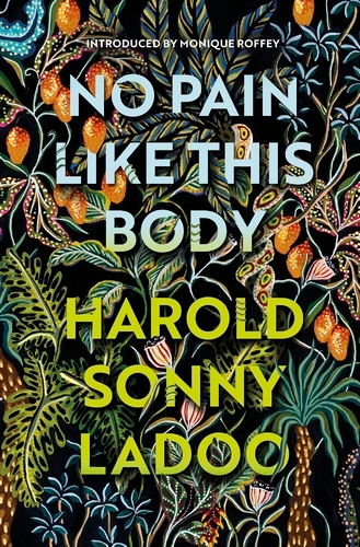 Book cover of No Pain Like This Body by Harold Sonny Ladoo