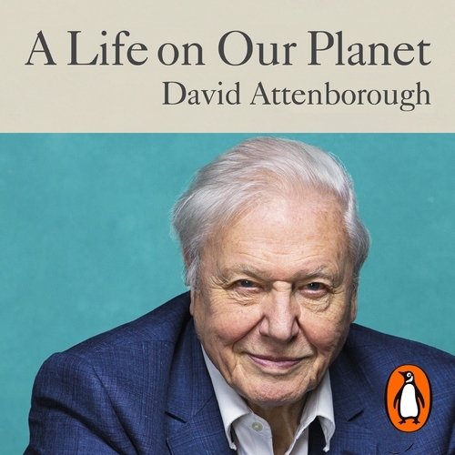 Book cover of A Life on Our Planet by David Attenborough