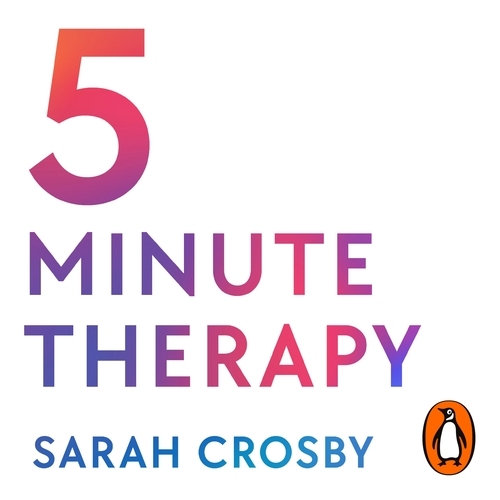 Book cover of 5 Minute Therapy by Sarah Crosby