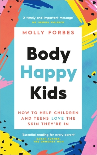 Book cover of Body Happy Kids by Molly Forbes