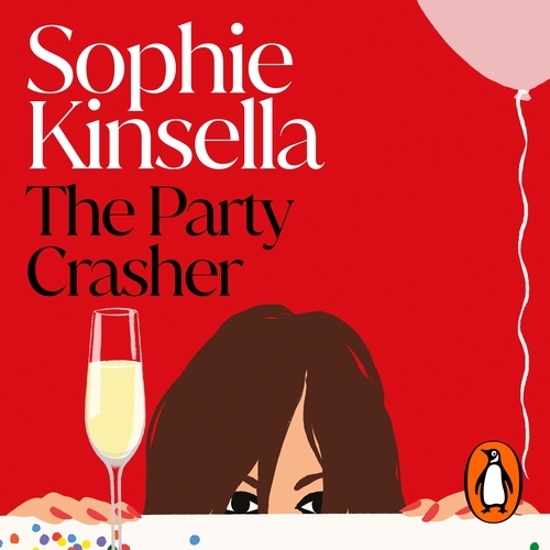Book cover of The Party Crasher by Sophie Kinsella