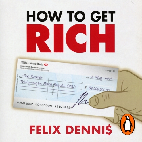 Book cover of How to Get Rich by Felix Dennis