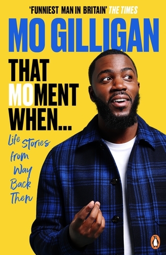 Book cover of That Moment When by Mo Gilligan