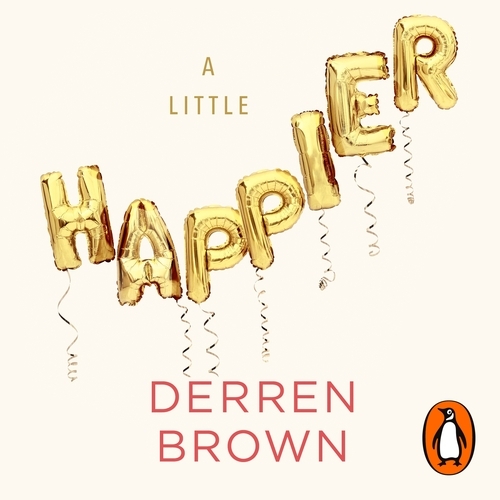 Book cover of A Little Happier by Derren Brown