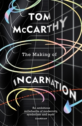 Book cover of The Making of Incarnation by Tom McCarthy