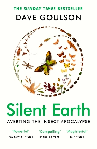 Book cover of Silent Earth by Dave Goulson