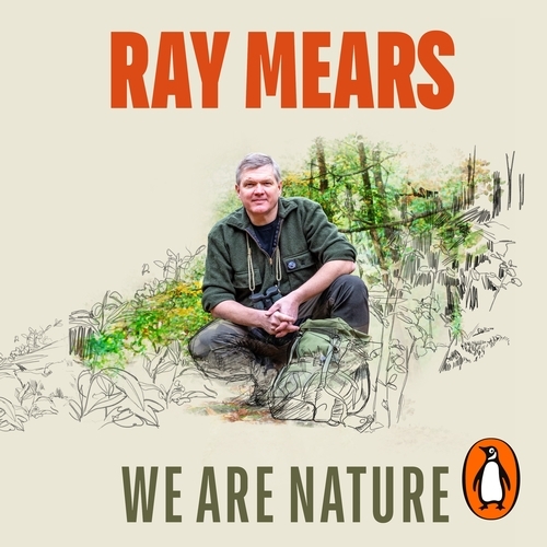 Book cover of We Are Nature by Ray Mears