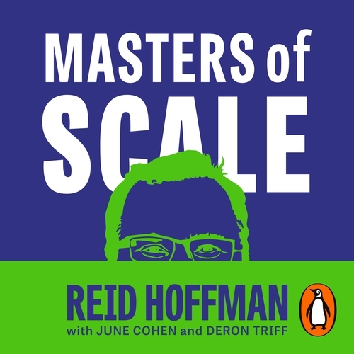 Book cover of Masters of Scale by Reid Hoffman, June Cohen, Deron Triff