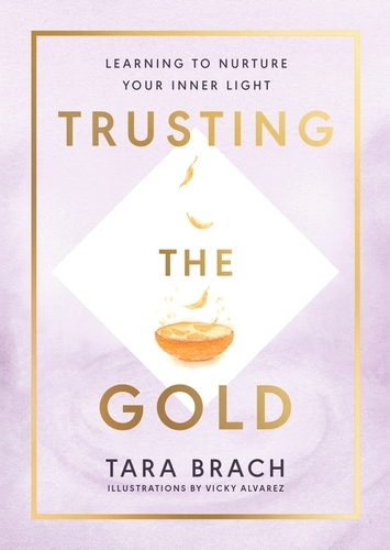 Book cover of Trusting the Gold by Tara Brach