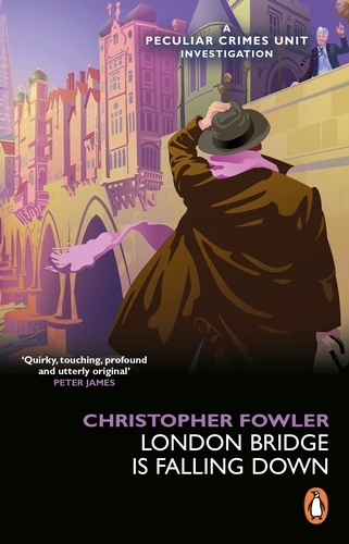 Book cover of Bryant & May - London Bridge is Falling Down by Christopher Fowler