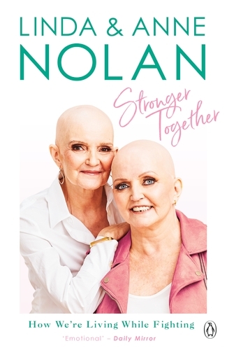 Book cover of Stronger Together by Anne Nolan, Linda Nolan