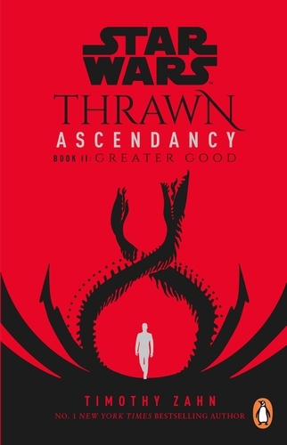 Book cover of Star Wars: Thrawn Ascendancy: Greater Good by Timothy Zahn